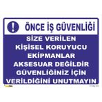 Vizyon Trafik Size Verilen Kişisel Koruyucu Ekipmanlar Aksesuar Değildir Güvenliğiniz Için Verildiğini Unutmayın Levhası - Galvaniz Saç 0.4mm - 50X70 cm - Tekli