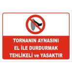 Vizyon Trafik Tornanın Aynasını El Ile Durdurmak Tehlikeli ve Yasaktır Levhası 50X70 cm Galvaniz Saç 0,4 mm - 50 x 70 cm