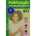 Vocabulario portugués nivel A1: 700 palabras más frecuentes ordenadas por categorías para preparar tu examen de forma autodidacta (Rápido y Fácil IDIOMAS)