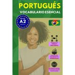 Vocabulario portugués nivel A2: 1500 palabras más frecuentes ordenadas por categorías para preparar tu examen de forma autodidacta (Rápido y Fácil IDIOMAS)