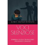 VOCI SILENZIOSE: BAMBINI A SCUOLA TRA BULLISMO ,PREGIUDIZI E CORAGGIO