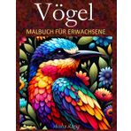 Vögel Malbuch für Erwachsene: Mit 50 Vogelzeichnungen in verschiedenen grafischen Stilen in ihrem natürlichen Lebensraum: Schwäne, Eulen, Papageien, ... Adler, Falken, Möwen und viele mehr.