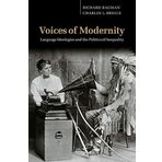 Voices of Modernity: Language Ideologies and the Politics of Inequality (Studies in the Social and Cultural Foundations of Language) by Bauman, Richard, Briggs, Charles L. published by Cambridge