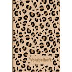 Vokabelheft/Vocabular/ 6x9"/ 2Reihig/ Leoparden Muster/ Schule / Fremdsprachen /liniert: Vokabelheft in tollem Design -> Spaß beim Lernen