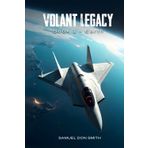 Volant Legacy: Book I Earth