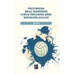 Voleybolda Smaç Tekniğinin Vuruş Yönlerine Göre Kinematik Analizi - Elif Öz