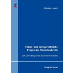 Völker- und europarechtliche Fragen des Staatsbankrotts: Zur Entwicklung eines Staatsinsolvenzrechts (Studien zur Rechtswissenschaft)