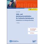 Volks- und Betriebswirtschaftslehre für Technische Betriebswirte: Kompaktwissen zur Prüfungsvorbereitung (Lehrbücher für die berufliche Weiterbildung)