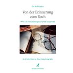 Von der Erinnerung zum Buch: Wie Sie Ihre Lebensgeschichte bewahren. In 6 Schritten zu Ihrer Autobiografie. Einfach und strukturiert Memoiren ... mit vielen Tipps (Raabes Ratgeber)