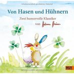 Von Hasen und Hühnern: Zwei humorvolle Klassiker von Helme Heine: Der Hase mit der roten Nase und Das schönste Ei der Welt