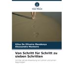 Von Schritt für Schritt zu sieben Schritten: Schritte, die die Anwendung von Lehren und Lernen begünstigen