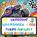 Vroooooom! Willkommen in der Turbo Malwelt!: XXXL Turbo Malspaß für kleine Rennfahrer & Monstertrucks Fans! Über 80 Motive, das perfekte Malbuch für Kinder! Ideal für kleine Künstler von 5–7 Jahren.