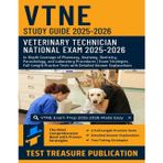 VTNE Study Guide 2025-2026: In-Depth Coverage of Pharmacy, Anatomy, Dentistry, Parasitology, and Laboratory Procedures | Exam Strategies, Full-Length Practice Tests with Detailed Answer Explanations