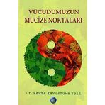 VÜCUDUMUZUN MUCIZE NOKTALARI - RAVZA YAVUSHUWA VELI