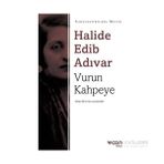 Vurun Kahpeye Sadeleştirilmiş Metin - Halide Edip Adıvar