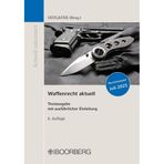 Waffenrecht aktuell: Textausgabe mit ausführlicher Einleitung (Schnell informiert)