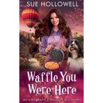 Waffle You Were Here: 4