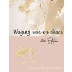 Waging War on Chaos – 2026 Edition (armed with pastel pens): Planner 2026 Edition
