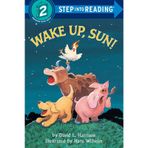 Wake Up, Sun! - David L. Harrison