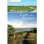 Walking the Cape and Islands: A Comprehensive Guide to the Walking and Hiking Trails of Cape Cod, Martha's Vineyard, and Nantucket by Weintraub, David (2006) Paperback