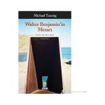 Walter Benjamin'in Mezarı - Michael Taussig
