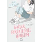 Walter Erkekleriyle Hayatım - Ali Novak