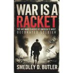 War Is a Racket: How a Medal of Honor General Exposed the Dark Side of War