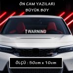 Warning Sticker Cam Yazisi - Araba Motosikler Atv Kamyon Kamyonet Cam Uyumlu