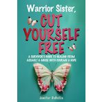 Warrior Sister, Cut Yourself Free