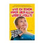 WAS ICH SCHON IMMER ÜBER ALLAH WISSEN WOLTE - ÖZKAN ÖZE