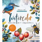 Watercolor – Malen mit Aquarell: Material, Technik und 25 Motive Schritt für Schritt | Mit Vorlagen und noch mehr Motiven
