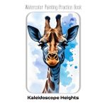 Watercolor Painting Practice Book – Kaleidoscope Heights