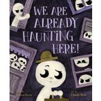 We Are Already Haunting Here!