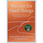 We Can Do Hard Things: Antwoorden op 20 essentiële vragen die richting geven aan je leven