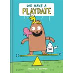 We Have a Playdate: A Graphic Novel