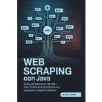 Web Scraping con Java: Guida all'estrazione dei dati | Crea 12 strumenti di raschiatura | Compresi i progetti di selenio