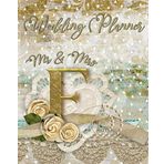 Wedding Planner Mr & Mrs F: Ultimate Elegant Country Wedding to Make the Big Day Perfect Journal