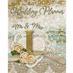 Wedding Planner Mr & Mrs I: Ultimate Elegant Country Wedding to Make the Big Day Perfect Journal