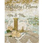 Wedding Planner Mr & Mrs L: Ultimate Elegant Country Wedding to Make the Big Day Perfect Journal