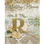 Wedding Planner Mr & Mrs R: Ultimate Elegant Country Wedding to Make the Big Day Perfect Journal