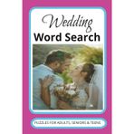 Wedding Word Search Book: Easy to Read Print with Puzzles about Weddings and all things Nuptial. 110 pages long, 6X9 inches sizw and has over 50 puzzles
