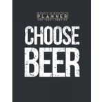 Weekly & Monthly Planner One Year Undated: Choose Beer Drinking Pong Lover 4th of July Party 8.5x11 Large Organizer | Calendar Schedule & Agenda with Inspirational Quotes
