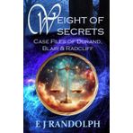 Weight of Secrets: Case Files of Durand, Blair & Radcliff (Paranormal Women's Fiction)