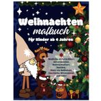 Weihnachten Malbuch für Kinder ab 4 Jahren: Niedliche, einfache Bilder, Adventsmotive, Weihnachtsmann, Rentiere, Stern von Bethlehem, Geschenke, Winterszenen und mehr!