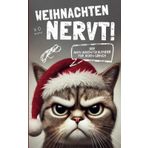 Weihnachten nervt! Der Anti-Adventskalender für jeden Grinch | Das witzige Anti-Stress-Mitmachbuch für die Weihnachtszeit mit Rätseln und kreativen Aufgaben