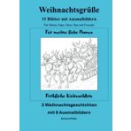 Weihnachtsgrüße: 15 DIN A 4 - Blätter mit Ausmalbildern für Mama, Papa, Oma, Opa und Freunde.DE