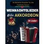 Weihnachtslieder Noten Akkordeon: 34 Beliebte Klassiker für die Festliche Saison