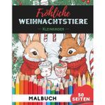 Weihnachtstiere Ausmalbuch für Kleinkinder 1–3: 50 extra-große, einfache Bilder für die ersten Malversuche (Malbücher für Kleinkinder)
