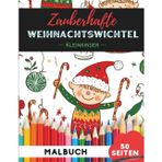 Weihnachtswichtel Ausmalbuch für Kleinkinder 1–3: 50 extra-große, einfache Bilder für die ersten Malversuche (Malbücher für Kleinkinder)