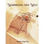 Weisheiten der Welt: Worte und Bilder, die das Herz berühren